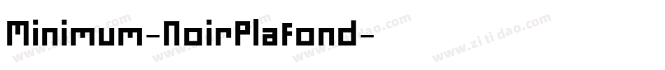 Minimum-NoirPlafond字体转换