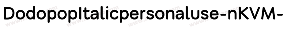 DodopopItalicpersonaluse-nKVM字体转换
