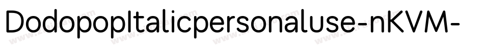 DodopopItalicpersonaluse-nKVM字体转换