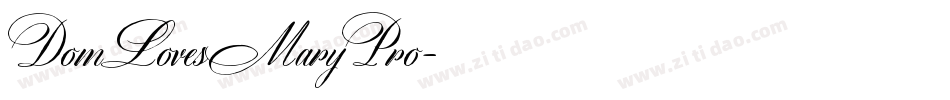 DomLovesMaryPro字体转换 DomLovesMaryPro字体转换