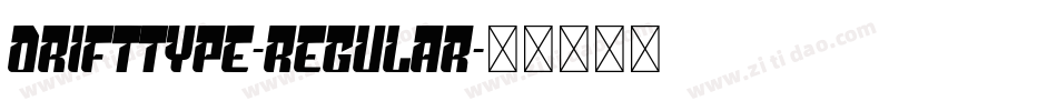 DriftType-Regular字体转换