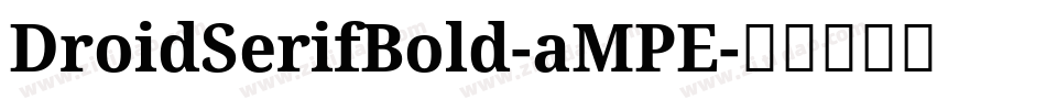 DroidSerifBold-aMPE字体转换