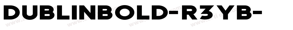 DublinBold-r3YB字体转换