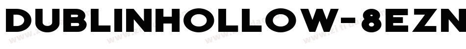 DublinHollow-8ezn字体转换