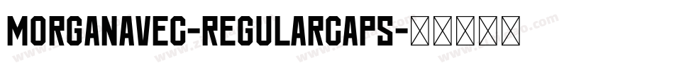 MorganAvec-RegularCaps字体转换