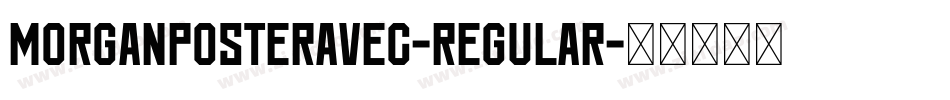 MorganPosterAvec-Regular字体转换