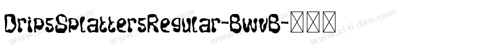 DripsSplattersRegular-BwvB字体转换
