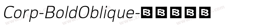Corp-BoldOblique字体转换 Corp-BoldOblique字体转换