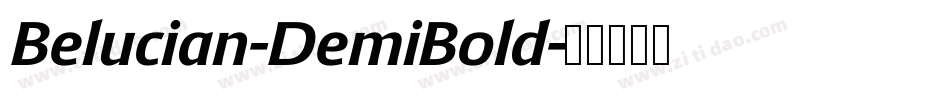 Belucian-DemiBold字体转换 Belucian-DemiBold字体转换