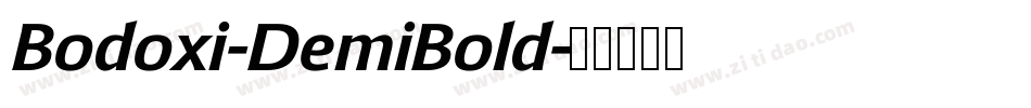 Bodoxi-DemiBold字体转换 Bodoxi-DemiBold字体转换