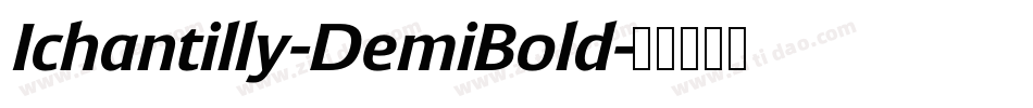 Ichantilly-DemiBold字体转换