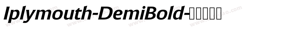 Iplymouth-DemiBold字体转换