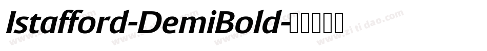 Istafford-DemiBold字体转换 Istafford-DemiBold字体转换