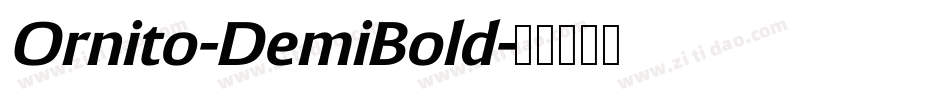 Ornito-DemiBold字体转换 Ornito-DemiBold字体转换