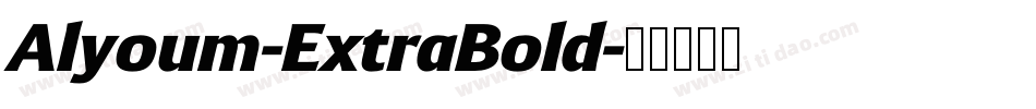 Alyoum-ExtraBold字体转换
