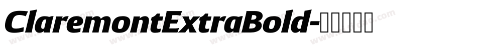 ClaremontExtraBold字体转换 ClaremontExtraBold字体转换