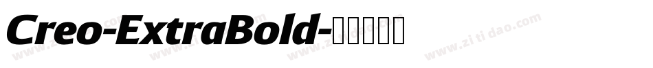 Creo-ExtraBold字体转换 Creo-ExtraBold字体转换