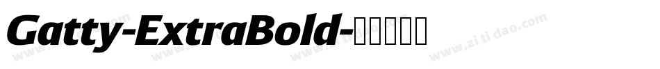 Gatty-ExtraBold字体转换 Gatty-ExtraBold字体转换
