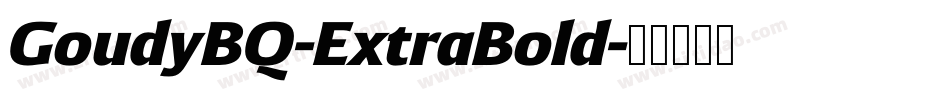 GoudyBQ-ExtraBold字体转换