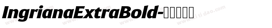 IngrianaExtraBold字体转换