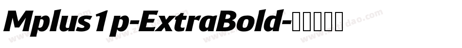 Mplus1p-ExtraBold字体转换