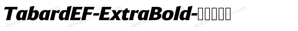 TabardEF-ExtraBold字体转换