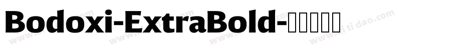 Bodoxi-ExtraBold字体转换