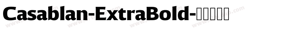 Casablan-ExtraBold字体转换
