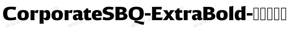 CorporateSBQ-ExtraBold字体转换