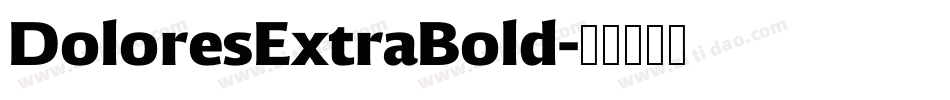 DoloresExtraBold字体转换