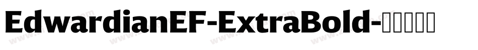 EdwardianEF-ExtraBold字体转换