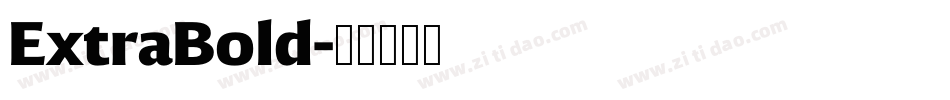 ExtraBold字体转换 ExtraBold字体转换