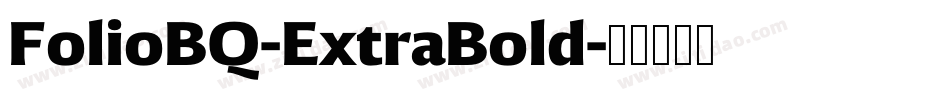 FolioBQ-ExtraBold字体转换