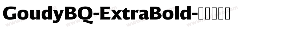 GoudyBQ-ExtraBold字体转换