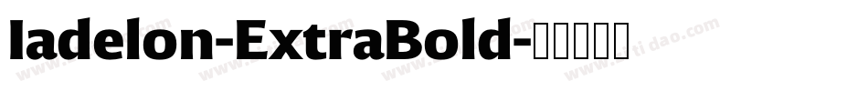 Iadelon-ExtraBold字体转换