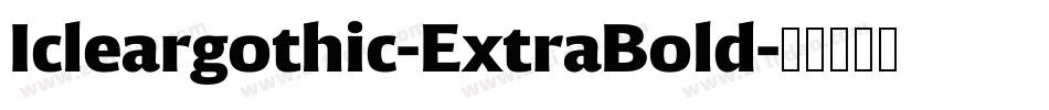 Icleargothic-ExtraBold字体转换