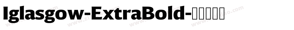 Iglasgow-ExtraBold字体转换