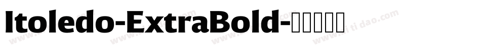 Itoledo-ExtraBold字体转换