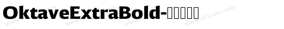 OktaveExtraBold字体转换 OktaveExtraBold字体转换