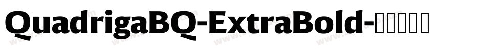QuadrigaBQ-ExtraBold字体转换