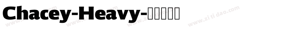 Chacey-Heavy字体转换 Chacey-Heavy字体转换