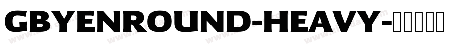 GBYENROUND-HEAVY字体转换