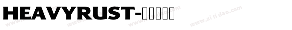 HEAVYRUST字体转换
