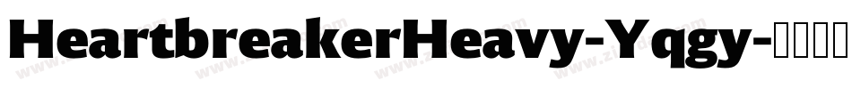 HeartbreakerHeavy-Yqgy字体转换 HeartbreakerHeavy-Yqgy字体转换