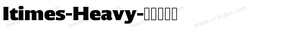 Itimes-Heavy字体转换