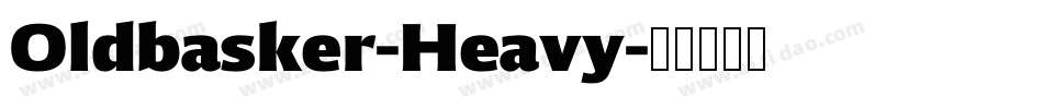 Oldbasker-Heavy字体转换