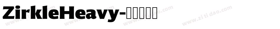 ZirkleHeavy字体转换