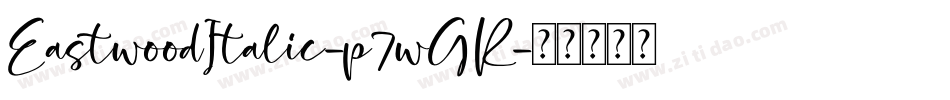 EastwoodItalic-p7wGR字体转换