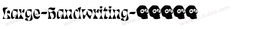 Large-Handwriting字体转换