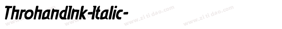 ThrohandInk-Italic字体转换 ThrohandInk-Italic字体转换